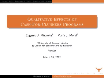 Qualitative Effects of  Cash-For-Clunkers Programs Eugenio J. Miravete 1 a J. Moral 2  Mar 1