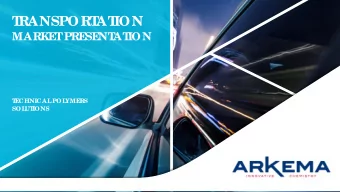 T  RANSPORT  AT  ION  MARKE  T  PRE  SE  NT  AT  ION  T  E  CHNICAL  POL  YME  RS  SOL  UT  IONS