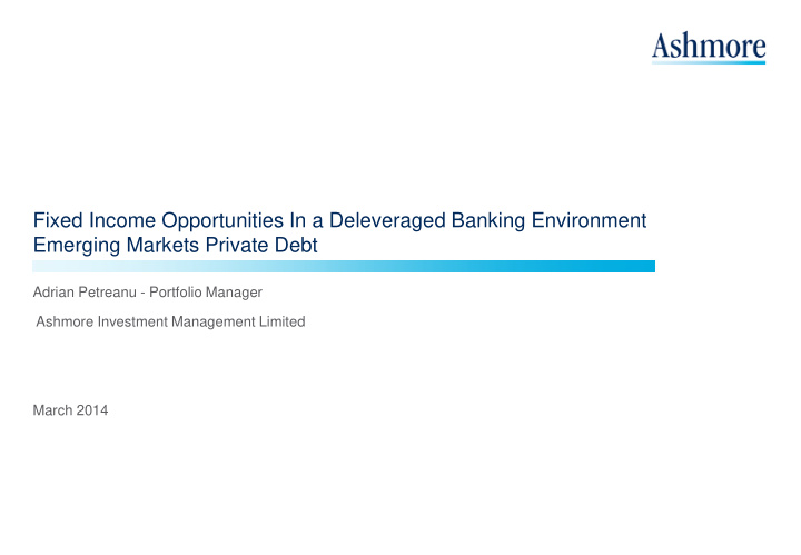 fixed income opportunities in a deleveraged banking