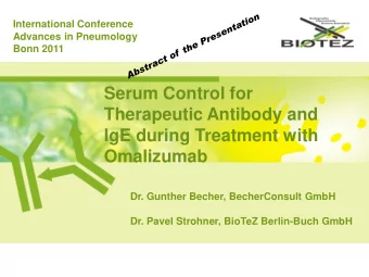 Serum Control for  Therapeutic Antibody and  IgE during Treatment with  Omalizumab  Dr. Gunther