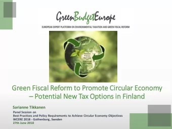 Gr  Gree  een Fi  Fiscal  l Reform to  o Promot  ote Cir  Circul  ular  r Econ  onom  omy  Pot