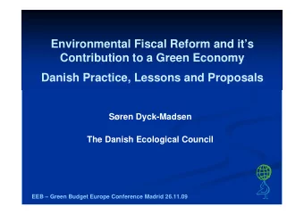 Environmental Fiscal Reform and its  Contribution to a Green Economy  Danish Practice, Lessons