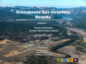 Greenhouse Gas Inventory  Results  Presen  ented t  to  Board of Di  Directors  Truckee T  Tah