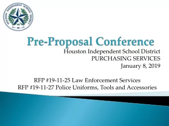 January 8, 2019  RFP #19-11-25 Law Enforcement Services  RFP #19-11-27 Police Uniforms, Tools and