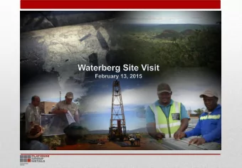 Site Visit Itinerary February 13 th (Waterberg Site Visit) 6:30 am  Breakfast at Sundown Ranch