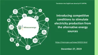 Introducing competitive  conditions to stimulate  electricity production from  the alternative