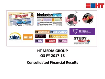 HT MEDIA GROUP  Q3 FY 2017-18  Consolidated Financial Results  1  Cautionary Statements  Certain