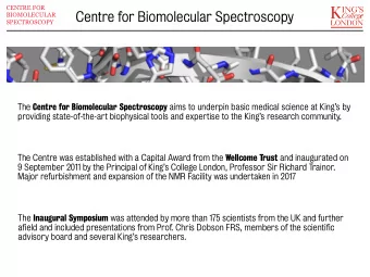 Centre for Biomolecular Spectroscopy  BIOMOLECULAR  SPECTROSCOPY The Centre for Biomolecular