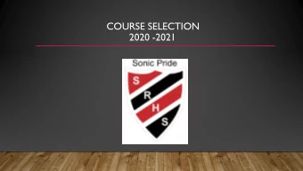 COURSE SELECTION  2020 -2021  Fact  By 2011, more than  of the world population was under 25