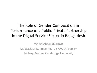 in the Digital Service Sector in Bangladesh  Wahid Abdallah, BIGD  M. Wasiqur Rahman Khan, BRAC