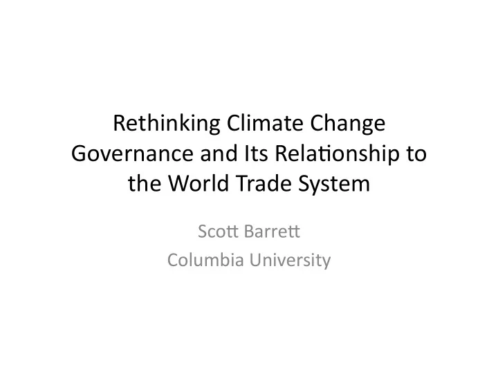 rethinking climate change governance and its rela6onship