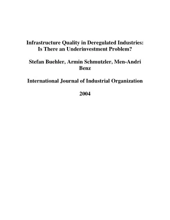 Infrastructure Quality in Deregulated Industries:  Is There an Underinvestment Problem?  Stefan