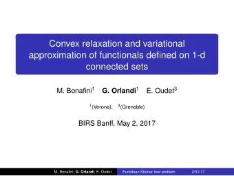 Convex relaxation and variational  approximation of functionals defined on 1-d  connected sets M.