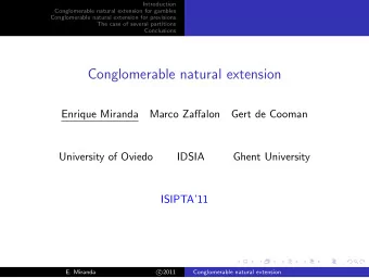 Conglomerable natural extension  Enrique Miranda  Marco Zaffalon  Gert de Cooman  University of