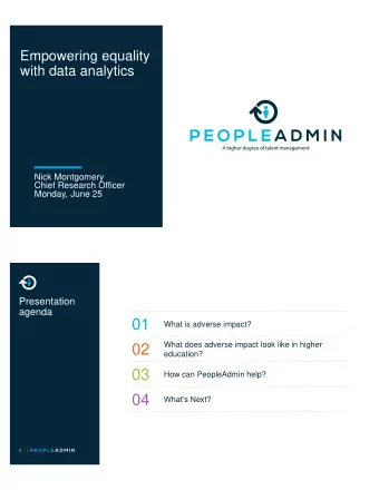 02  education?  03  How can PeopleAdmin help?  04  Whats Next?  2  01  01  What is adverse