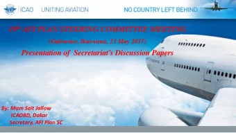 Presentation of  Secretariats Discussion Papers  By: Mam Sait Jallow  ICAORD, Dakar  Secretary,