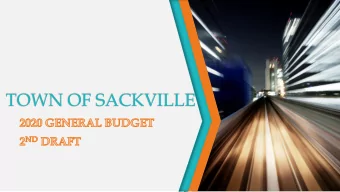 TOWN OF SACKVILLE  2017 Tax Base  $629,240,300  2018 Tax Base  $619,997,885  2019 Tax Base