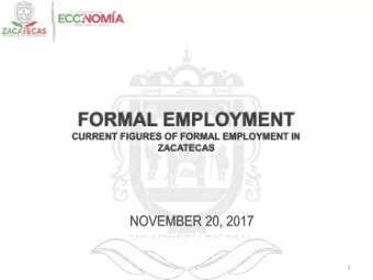 1  According to the figures from the Mexican Institute of Social Securiy (IMSS), by the date of