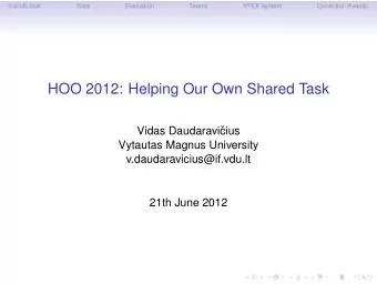 HOO 2012: Helping Our Own Shared Task  Vidas Daudaravi  cius  Vytautas Magnus University