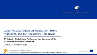 Good Practice Guide on Medication Errors   Highlights and EU Regulatory Initiatives 6 th