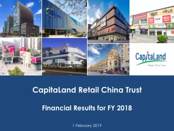 CapitaLand Retail China Trust  Financial Results for FY 2018  1 February 2019  0  Financial Results