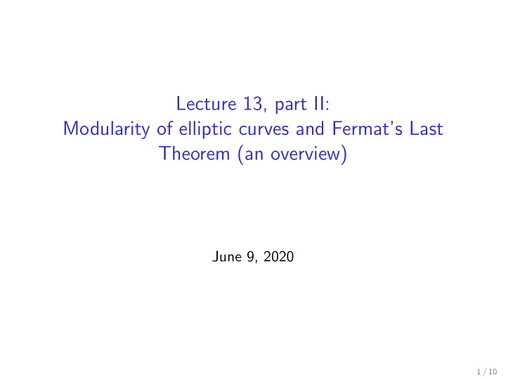 lecture 13 part ii modularity of elliptic curves and