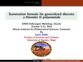 Summation formula for generalized discrete q -Hermite II polynomials  AIMS-Volkswagen Workshop,
