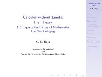 Calculus without Limits:  Trigonometry  the Theory  The derivative  Fundamental  A Critique of the