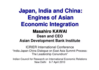 Japan, India and China:  Japan, India and China:  Engines of Asian  Engines of Asian  Economic