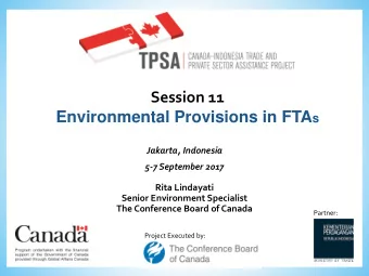 Session 11 Environmental Provisions in FTA s  Jakarta, Indonesia  5-7 September 2017  Rita