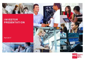 I NVESTOR  PRESENTATI ON  Fall 2 0 1 7  DI SCLAI MERS  Forward-Looking Statements  Statements in