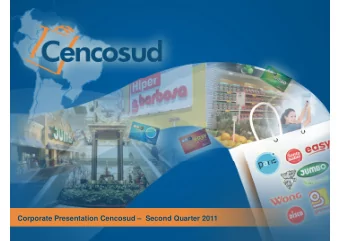 Corporate Presentation Cencosud  Second Quarter 2011  The information contained herein has been