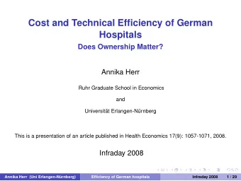 Cost and Technical Efficiency of German  Hospitals  Does Ownership Matter?  Annika Herr  Ruhr