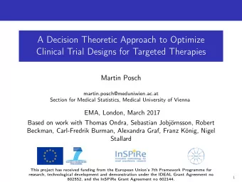 A Decision Theoretic Approach to Optimize  Clinical Trial Designs for Targeted Therapies  Martin
