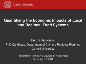 and Regional Food Systems  Becca Jablonski  PhD Candidate, Department of City and Regional Planning