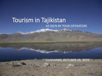 Tourism in  in Tajikistan  AS SEEN BY TOUR OPERATORS  DUSHANBE, OCTOBER 16, 2019  Tour operators su