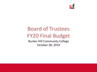 Board of Trustees  FY20 Final Budget  Bunker Hill Community College  October 28, 2019  Review of