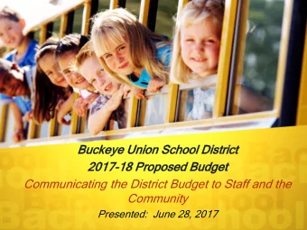 Communicating the District Budget to Staff and the  Community  Presented:  June 28, 2017  Buckeye