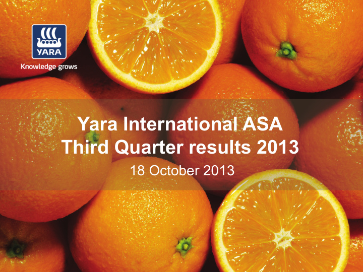 yara international asa third quarter results 2013
