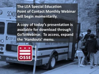 The LEA Special Education  Point of Contact Monthly Webinar  will begin momentarily.  A copy of