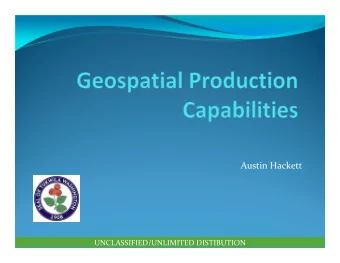 Austin Hackett  UNCLASSIFIED/UNLIMITED DISTIBUTION  GIS in Law Enforcement  Planning and
