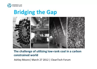 Bridging$the$Gap$  The$challenge$of$u-lizing$low1rank$coal$in$a$carbon$  constrained$world$