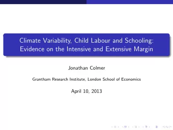Climate Variability, Child Labour and Schooling:  Evidence on the Intensive and Extensive Margin