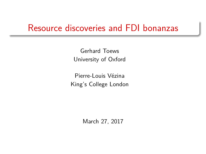 resource discoveries and fdi bonanzas
