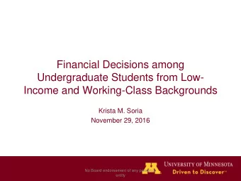 Income and Working-Class Backgrounds  Krista M. Soria  November 29, 2016  No Board endorsement of