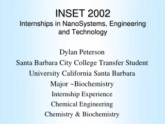 INSET 2002  INSET 2002  Internships in NanoSystems  NanoSystems, Engineering  , Engineering
