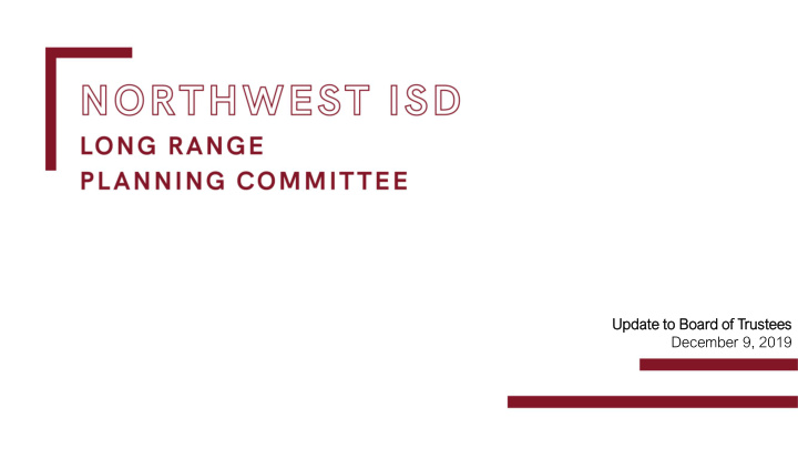 updat ate e to to board d of trustees ees december 9 2019