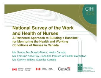 National Survey of the Work  and Health of Nurses  A Partnered Approach to Building a Baseline  for