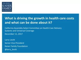 and what can be done about it?  California Assembly Select Committee on Health Care Delivery