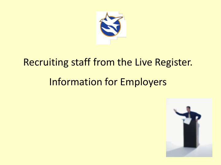 recruiting staff from the live register information for